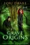 [Grant Wolves 05] • Grave Origins